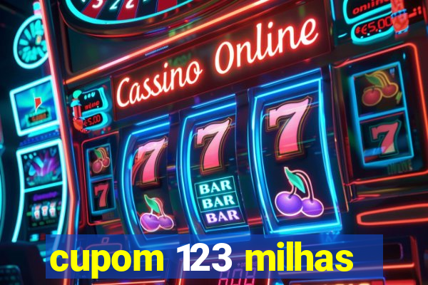 cupom 123 milhas